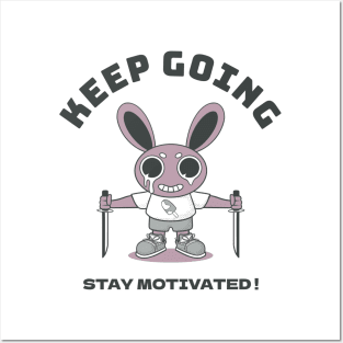 Keep going stay motivated! Posters and Art